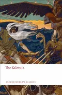 Die Kalevala: Ein episches Gedicht nach mündlicher Überlieferung von Elias Lonnrot - The Kalevala: An Epic Poem After Oral Tradition by Elias Lonnrot
