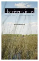 Der Fluss ist in uns: Der Kampf gegen Giftstoffe in einer Mohawk-Gemeinde - The River Is in Us: Fighting Toxics in a Mohawk Community