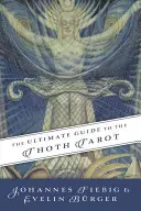 Der ultimative Leitfaden für das Thoth-Tarot - The Ultimate Guide to the Thoth Tarot