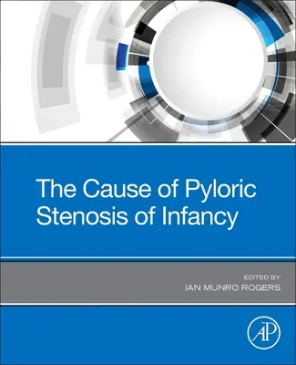 Ursache der Pylorusstenose im Kindesalter - Cause of Pyloric Stenosis of Infancy