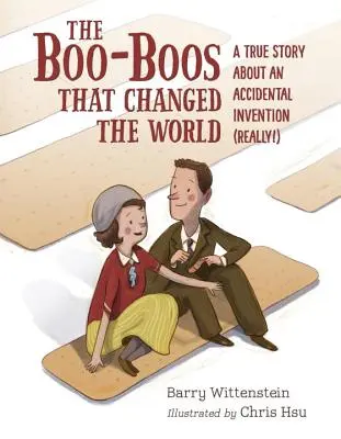 Die Boo-Boos, die die Welt veränderten: Eine wahre Geschichte über eine zufällige Erfindung (wirklich!) - The Boo-Boos That Changed the World: A True Story about an Accidental Invention (Really!)