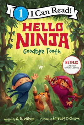 Hallo, Ninja. Auf Wiedersehen, Zahn! - Hello, Ninja. Goodbye, Tooth!