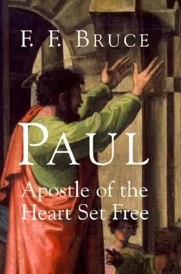 Paulus: Apostel des befreiten Herzens - Paul: Apostle of the Heart Set Free