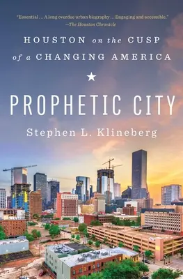 Prophetische Stadt: Houston an der Schwelle zu einem Amerika im Wandel - Prophetic City: Houston on the Cusp of a Changing America