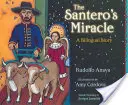 Das Wunder des Santero: Eine zweisprachige Geschichte - The Santero's Miracle: A Bilingual Story