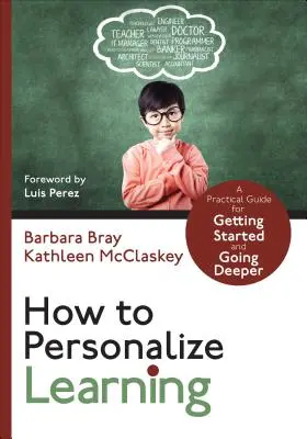 Wie man das Lernen personalisieren kann: Ein praktischer Leitfaden für den Einstieg und die Vertiefung - How to Personalize Learning: A Practical Guide for Getting Started and Going Deeper