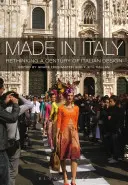 Made in Italy: Ein Jahrhundert italienisches Design neu denken - Made in Italy: Rethinking a Century of Italian Design