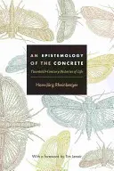 Eine Epistemologie des Konkreten: Lebensgeschichten des zwanzigsten Jahrhunderts - An Epistemology of the Concrete: Twentieth-Century Histories of Life
