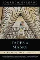 Gesichter und Masken: Erinnerung an das Feuer, Band 2, 2 - Faces and Masks: Memory of Fire, Volume 2, 2