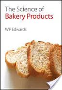Die Wissenschaft der Bäckereiprodukte - The Science of Bakery Products