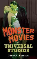Die Monsterfilme der Universal Studios - The Monster Movies of Universal Studios