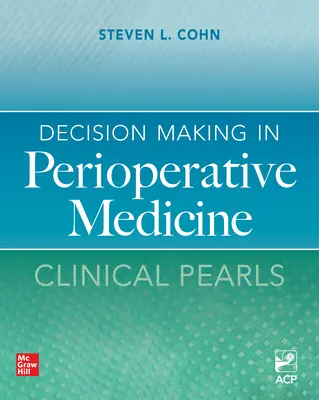 Entscheidungsfindung in der perioperativen Medizin: Klinische Perlen - Decision Making in Perioperative Medicine: Clinical Pearls