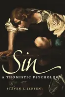 Die Sünde: Eine thomistische Psychologie - Sin: A Thomistic Psychology