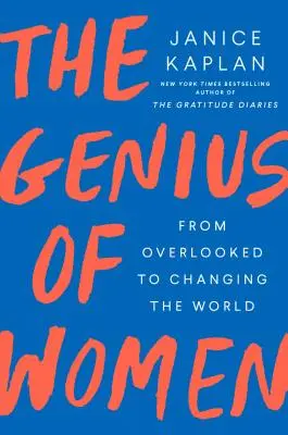 Das Genie der Frauen: Vom Übersehenwerden zum Verändern der Welt - The Genius of Women: From Overlooked to Changing the World