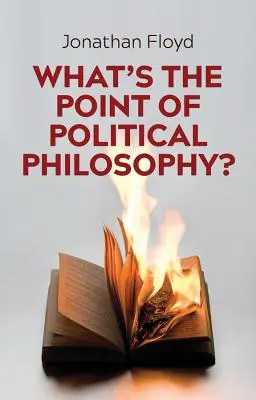 Was ist der Sinn der politischen Philosophie? - What's the Point of Political Philosophy?