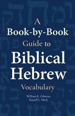 Ein buchweiser Leitfaden zum biblisch-hebräischen Wortschatz - A Book-By-Book Guide to Biblical Hebrew Vocabulary