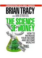 Die Wissenschaft des Geldes: Wie Sie Ihr Einkommen steigern und wohlhabend werden - The Science of Money: How to Increase Your Income and Become Wealthy