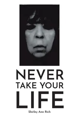 Nimm niemals dein Leben - Never Take Your Life