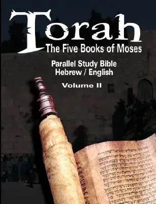 Tora: Die fünf Bücher Mose: Parallele Studienbibel Hebräisch / Englisch - Band II - Torah: The Five Books of Moses: Parallel Study Bible Hebrew / English - Volume II