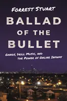 Ballade der Kugel: Gangs, Drill-Musik und die Macht der Online-Infamie - Ballad of the Bullet: Gangs, Drill Music, and the Power of Online Infamy