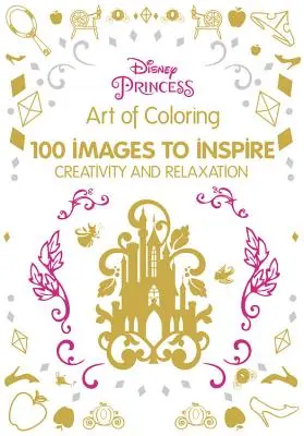 Die Kunst des Ausmalens Disney Princess: 100 Bilder zur Anregung von Kreativität und Entspannung - Art of Coloring Disney Princess: 100 Images to Inspire Creativity and Relaxation