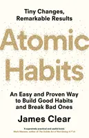 Atomic Habits - der lebensverändernde, millionenfach verkaufte #1-Bestseller - Atomic Habits - the life-changing million-copy #1 bestseller