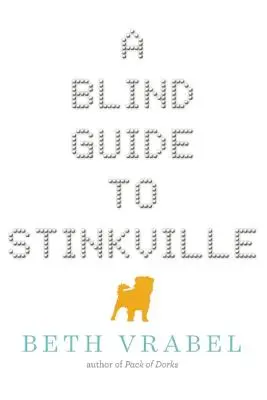 Ein blinder Führer zu Stinkville - A Blind Guide to Stinkville