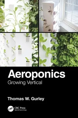 Aeroponics: Vertikales Wachsen - Aeroponics: Growing Vertical