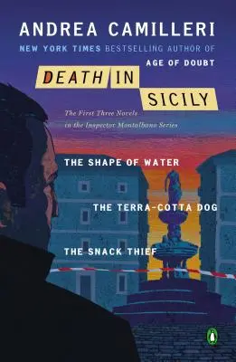 Tod in Sizilien: Die ersten drei Romane der Inspektor Montalbano-Serie: Die Form des Wassers; Der Terrakotta-Hund; Der Imbissdieb - Death in Sicily: The First Three Novels in the Inspector Montalbano Series: The Shape of Water; The Terra-Cotta Dog; The Snack Thief