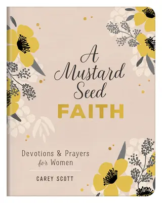 Ein Senfkorn Glaube: Andachten und Gebete für Frauen - A Mustard Seed Faith: Devotions and Prayers for Women