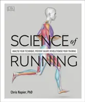 Die Wissenschaft des Laufens - Analysieren Sie Ihre Technik, beugen Sie Verletzungen vor, revolutionieren Sie Ihr Training - Science of Running - Analyse your Technique, Prevent Injury, Revolutionize your Training