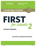 Cambridge English First for Schools 2 Student's Book ohne Antworten: Authentic Examination Papers - Cambridge English First for Schools 2 Student's Book Without Answers: Authentic Examination Papers