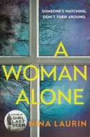 Woman Alone - Ein fesselnder und intensiver Psychothriller - Woman Alone - A gripping and intense psychological thriller