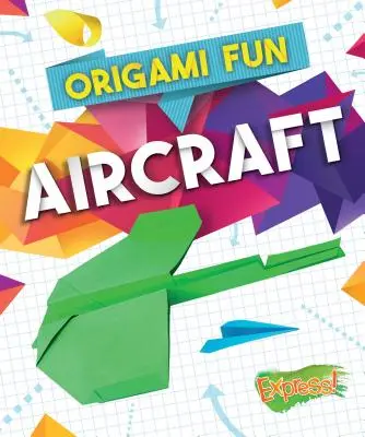 Origami-Spaß: Flugzeuge - Origami Fun: Aircraft