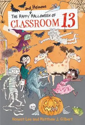 Das fröhliche und schaurige Halloween des Klassenzimmers 13 - The Happy and Heinous Halloween of Classroom 13