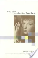 Maya Deren und die amerikanische Avantgarde - Maya Deren and the American Avant-Garde