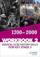 Edexcel GCSE History skills for Key Stage 3: Arbeitsbuch 2 1700-2000 - Edexcel GCSE History skills for Key Stage 3: Workbook 2 1700-2000