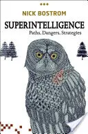 Superintelligenz: Wege, Gefahren, Strategien - Superintelligence: Paths, Dangers, Strategies