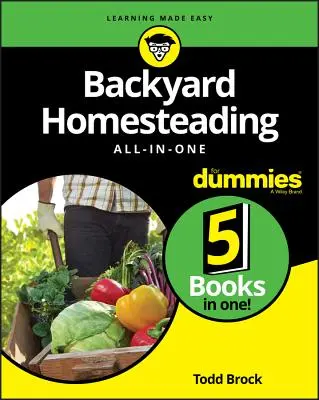 Heimwerken im Garten - Alles in einem für Dummies - Backyard Homesteading All-In-One for Dummies