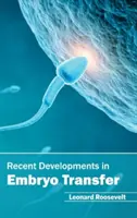 Jüngste Entwicklungen beim Embryotransfer - Recent Developments in Embryo Transfer