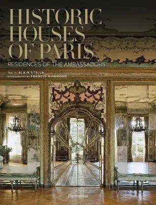 Historische Häuser in Paris - Residenzen der Botschafter - Historic Houses of Paris - Residences of the Ambassadors