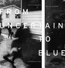 Vom Ungewissen zum Blauen - From Uncertain to Blue