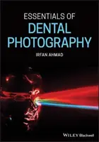 Grundlagen der Dentalfotografie - Essentials of Dental Photography