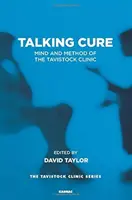 Sprechende Heilung: Geist und Methode der Tavistock-Klinik - Talking Cure: Mind and Method of the Tavistock Clinic