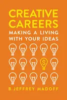 Kreative Karrieren: Mit Ideen Geld verdienen - Creative Careers: Making a Living with Your Ideas