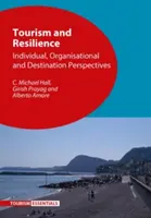 Tourismus und Resilienz: Individuelle, organisatorische und destinationsbezogene Perspektiven - Tourism and Resilience: Individual, Organisational and Destination Perspectives