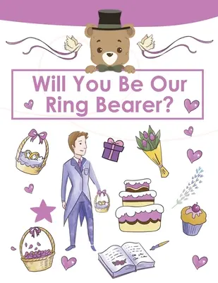 Ring Bearer Proposal, Willst du unser Ringträger sein? Activity Book, Ringträger Geschenk für den besonderen kleinen Jungen, Hochzeitsparty, Notizbuch, Journal - Ring Bearer Proposal, Will You Be Our Ring Bearer?: Activity Book, Ring Bearer Gift For That Special Little Boy, Wedding Party, Notebook, Journal