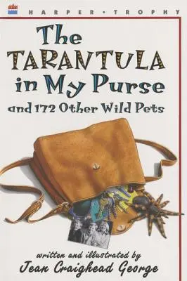 Die Vogelspinne in meiner Handtasche: Und 172 andere wilde Haustiere - The Tarantula in My Purse: And 172 Other Wild Pets