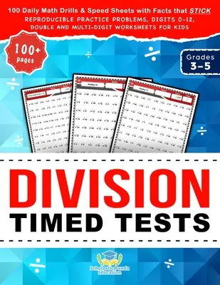 Division Timed Tests: 100 tägliche Matheübungen & Schnelligkeitsblätter mit Fakten, die haften bleiben, reproduzierbare Übungsaufgaben, Ziffern 0-12, Verdoppeln und Mu - Division Timed Tests: 100 Daily Math Drills & Speed Sheets with Facts that Stick, Reproducible Practice Problems, Digits 0-12, Double and Mu