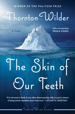 The Skin of Our Teeth: Ein Theaterstück - The Skin of Our Teeth: A Play